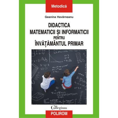 DIDACTICA MATEMATICII SI INFORMATICII PENTRU INVATAMANTUL PRIMAR