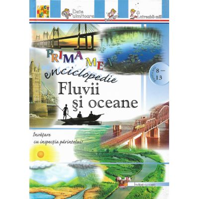 FLUVII SI OCEANE. Prima mea enciclopedie