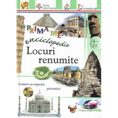 LOCURI RENUMITE. Prima mea enciclopedie