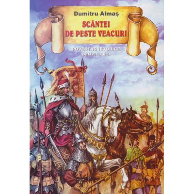 SCANTEI DE PESTE VEACURI. Povestiri istorice partea a II-a