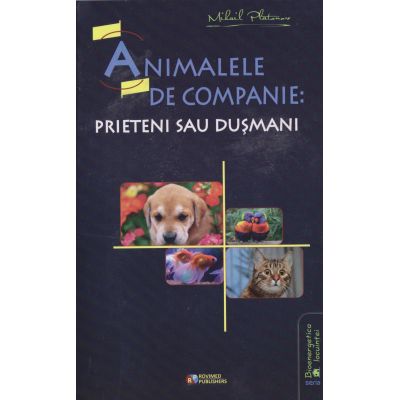 ANIMALELE DE COMPANIE: Prieteni sau dusmani