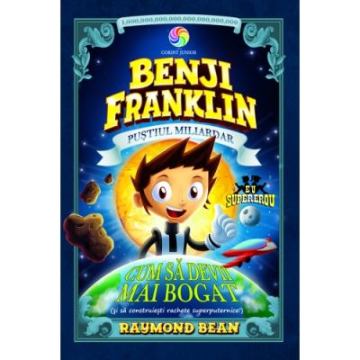 BENJI FRANKLIN. Pustiul miliardar. vol. 2. CUM SA DEVII MAI BOGAT