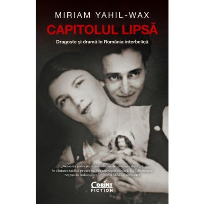 CAPITOLUL LIPSA. Dragoste și dramă în România interbelică