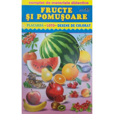 FRUCTE SI POMUȘOARE. Complet de materiale didactice. Placardă. Loto. Desene de colorat