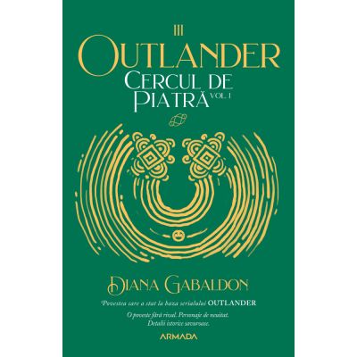 CERCUL DE PIATRA vol. 1. seria OUTLANDER, partea a III-a