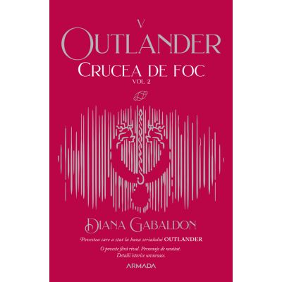 CRUCEA DE FOC vol. 2. seria OUTLANDER, partea a V-a
