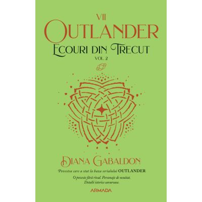 ECOURI DIN TRECUT vol. 2. seria OUTLANDER, partea a VII-a