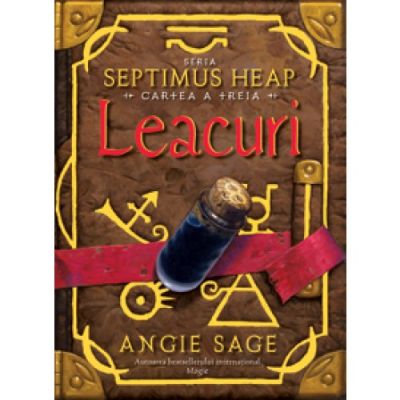 LEACURI. seria SEPTIMUS HEAP cartea a III-a
