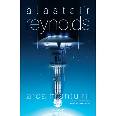 ARCA MANTUIRII. trilogia SPAȚIUL REVELAȚIEI, partea a II-a