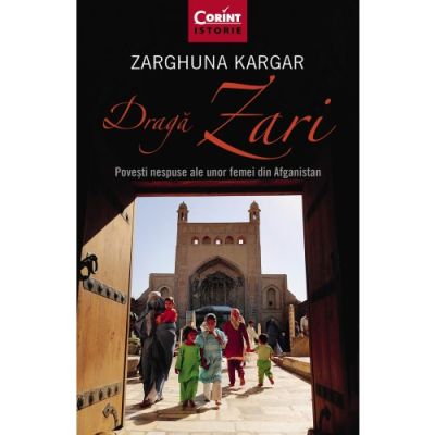 DRAGA ZARI. Povești nespuse ale unor femei din Afganistan