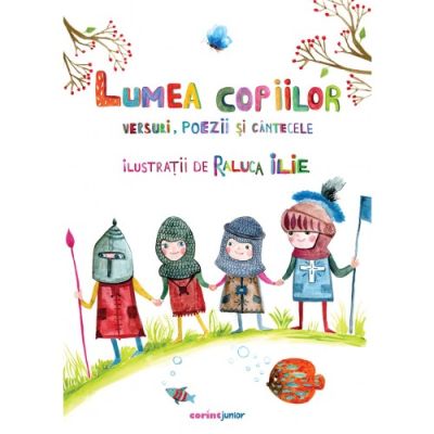 LUMEA COPIILOR. Versuri, poezii și cântecele