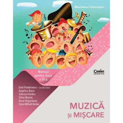 MUZICA SI MISCARE. Manual pentru clasa a III-a