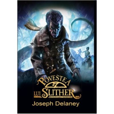 POVESTEA LUI SLITHER