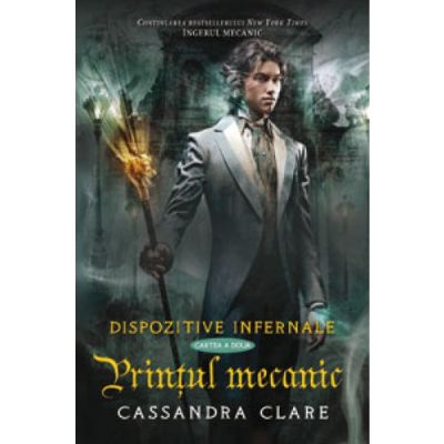 PRINTUL MECANIC. seria DISPOZITIVE INFERNALE vol. 2