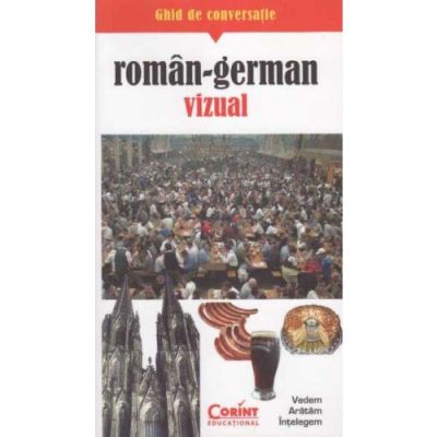 GHID DE CONVERSATIE ROMAN-GERMAN VIZUAL