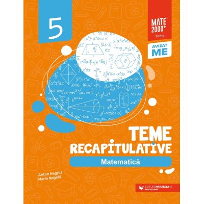 MATEMATICA. Teme recapitulative. Clasa a V-a