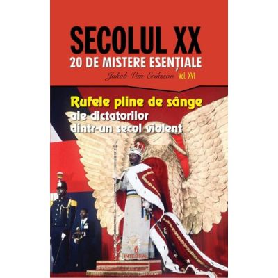 Rufele pline de sânge ale dictatorilor dintr-un secol violent