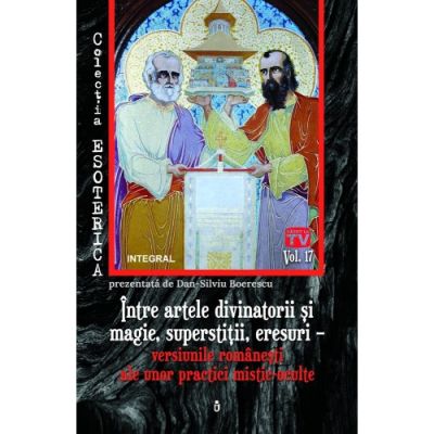 Între artele divinatorii și magie, superstiții, eresuri – versiunile românești ale unor practici mistic-oculte