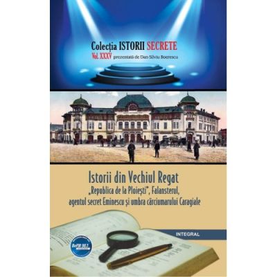 Istorii din Vechiul Regat: „Republica de la Ploiești”, Falansterul și umbra cărciumarului Caragiale