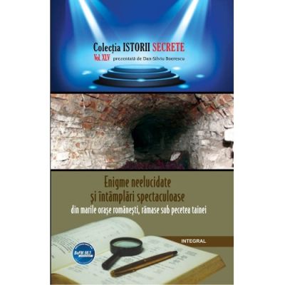Enigme neelucidate și întâmplări spectaculoase din marile orașe românești, rămase sub pecetea tainei