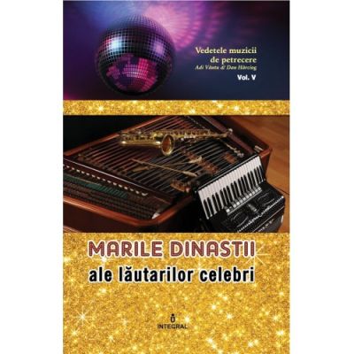 Marile dinastii ale lăutarilor celebri