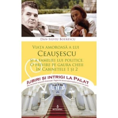 Viața amoroasă a lui CEAUȘESCU și a familiei lui politice. O privire pe gaura cheii in cabinetele 1 și 2