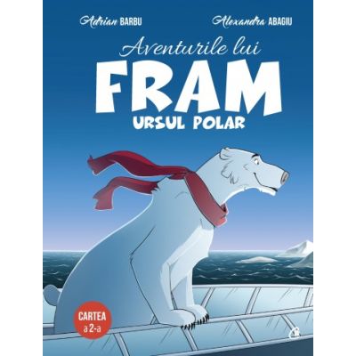 AVENTURILE LUI FRAM, URSUL POLAR. Cartea a II-a