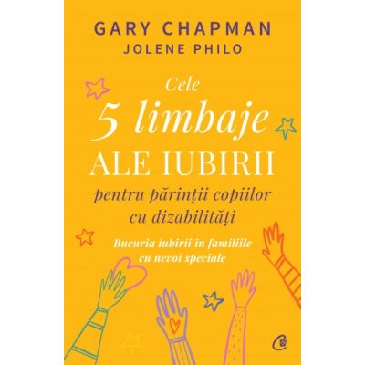 CELE 5 LIMBAJE ALE IUBIRII PENTRU PĂRINȚII COPIILOR CU DIZABILITĂȚI. Bucuria iubirii în familiile cu nevoi speciale