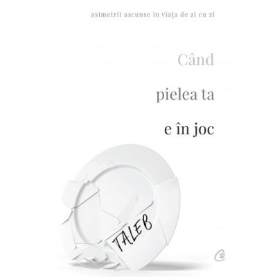 CÂND PIELEA TA E ÎN JOC