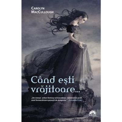 CÂND EȘTI VRĂJITOARE...
