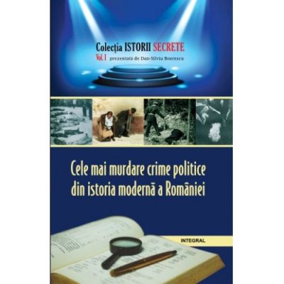 Cele mai murdare crime politice din istoria modernă a României