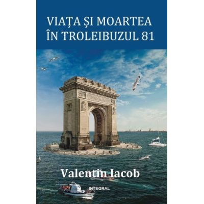 VIAȚA ȘI MOARTEA ÎN TROLEIBUZUL 81
