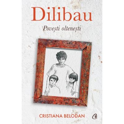 DILIBAU. Povești oltenești