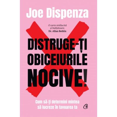DISTRUGE-ȚI OBICEIURILE NOCIVE! Ediție de colecție