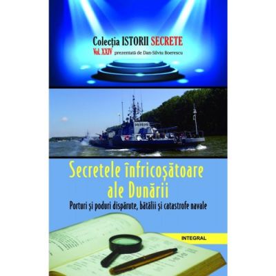 Secretele înfricoșătoare ale Dunării. Porturi și poduri dispărute, bătălii și catastrofe navale