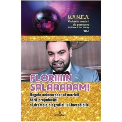 FLORIIIIN SALAAAAAM! Regele neincoronat al muzicii fara prejudecati si dramele biografiei lui incredibile
