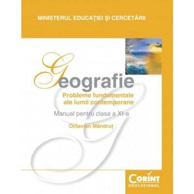 GEOGRAFIE. Manual pentru clasa a XI-a