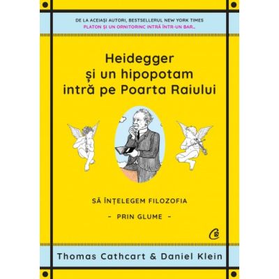 HEIDEGGER ȘI UN HIPOPOTAM INTRĂ PE POARTA RAIULUI