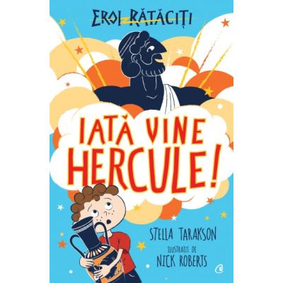 EROI RĂTĂCIȚI. IATĂ VINE UN HERCULE!