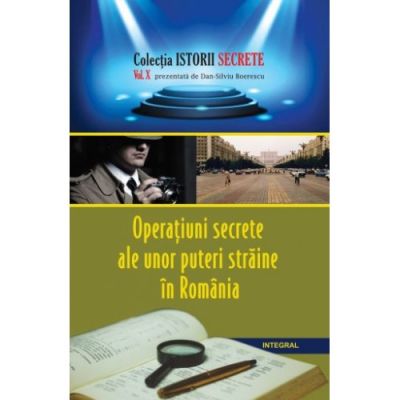 Operațiuni secrete ale unor puteri străine în România