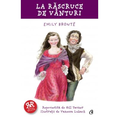 LA RĂSCRUCE DE VÂNTURI - Emily Brontë. Repovestire