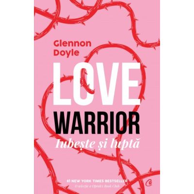 LOVE WARRIOR. Iubește și luptă