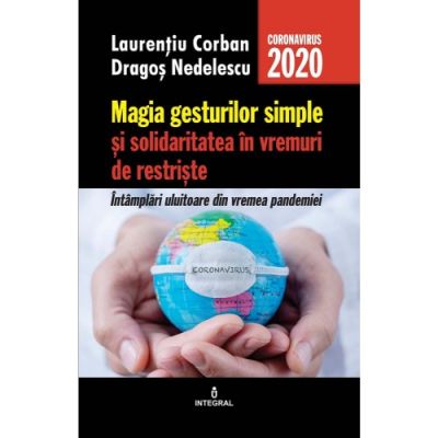 Magia lucrurilor simple și solidaritatea în vremuri de restriște