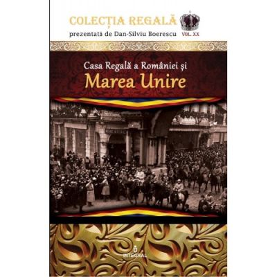 Casa Regală a României și Marea Unire