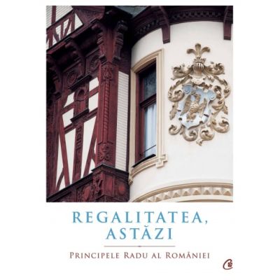 REGALITATEA, ASTĂZI