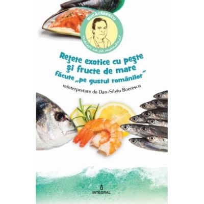 Rețete exotice cu pește și fructe de mare "pe gustul românilor"
