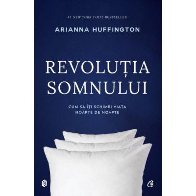 REVOLUȚIA SOMNULUI. Cum să îți schimbi viața noapte de noapte