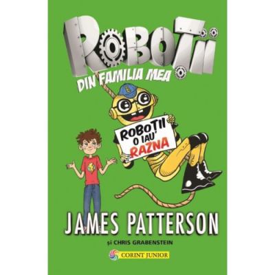 ROBOȚII DIN FAMILIA MEA. ROBOȚII O IAU RAZNA