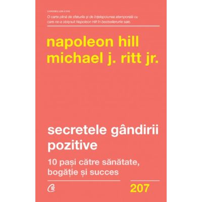 SECRETELE GÂNDIRII POZITIVE. 10 pași către sănătate bogație și succes