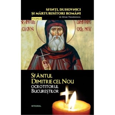Sfântul DIMITRIE CEL NOU, ocrotitorul Bucureștilor
